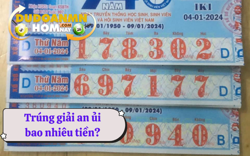 Trúng giải an ủi bao nhiêu tiền?